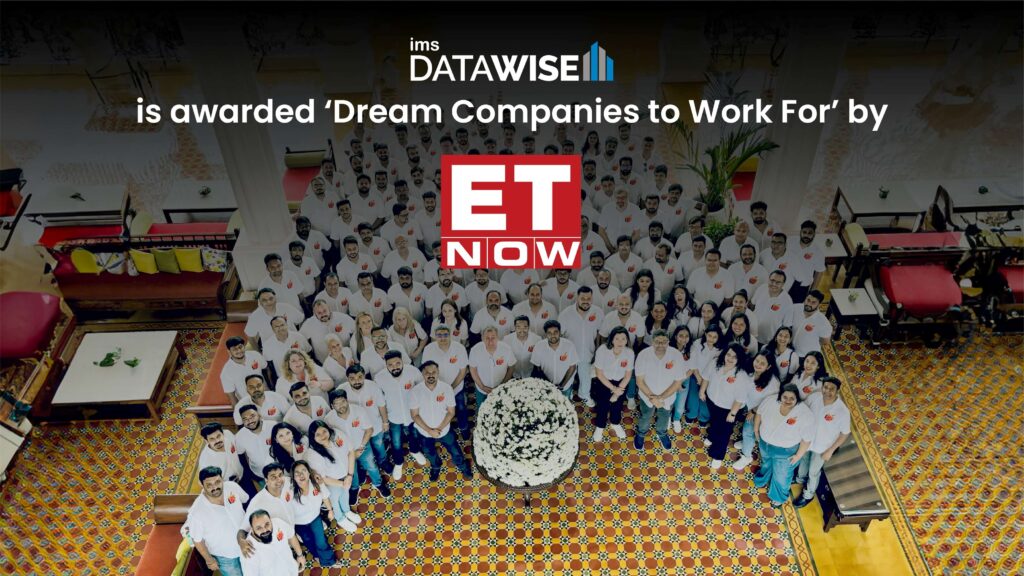 IMS Datawise is awarded ‘Dream Companies to Work For’ by ET NOW