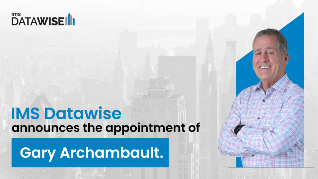 IMS Datawise announces the appointment of Gary Archambault.