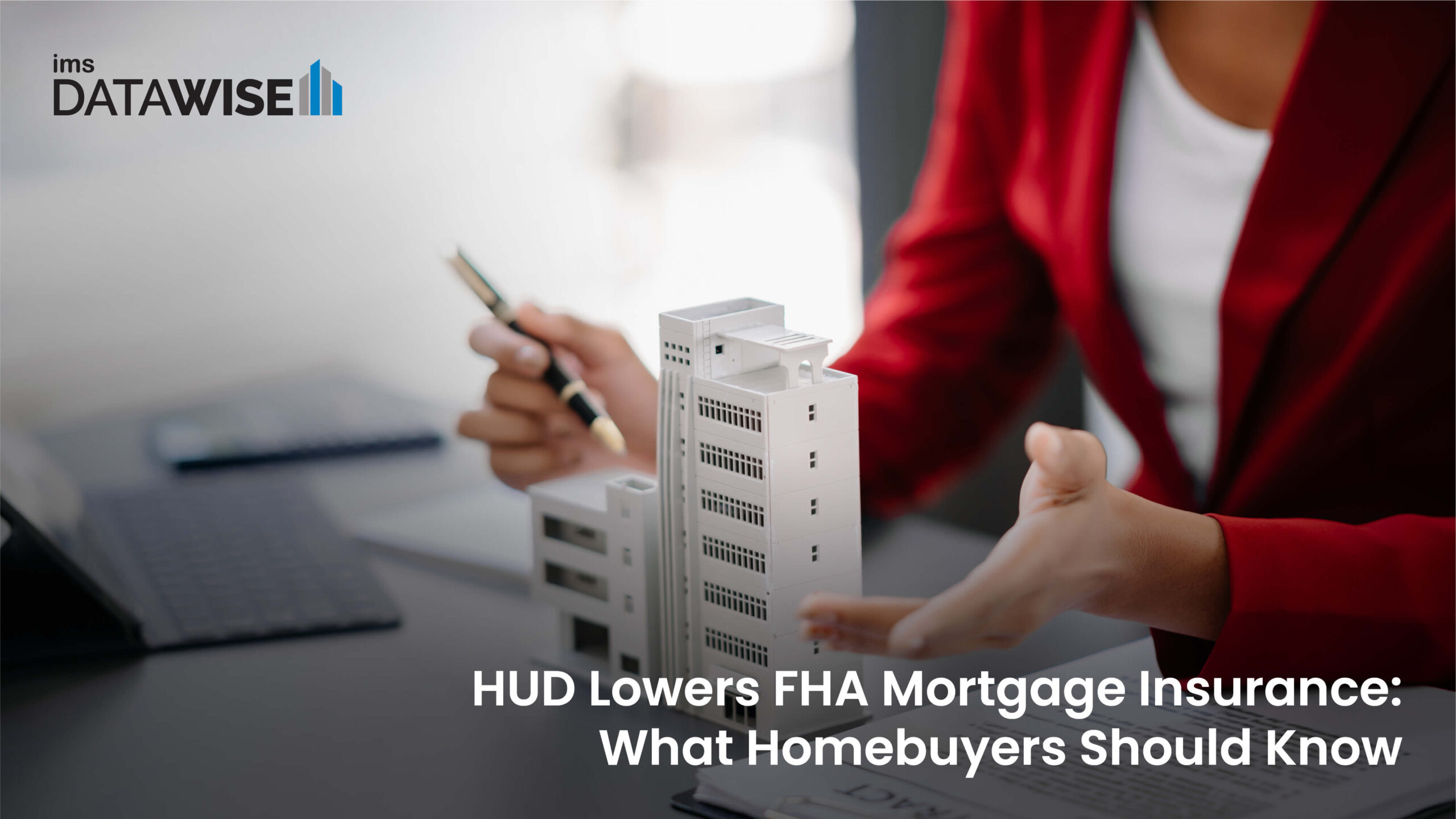 HUD Lowers FHA Mortgage Insurance What Homebuyers Should Know