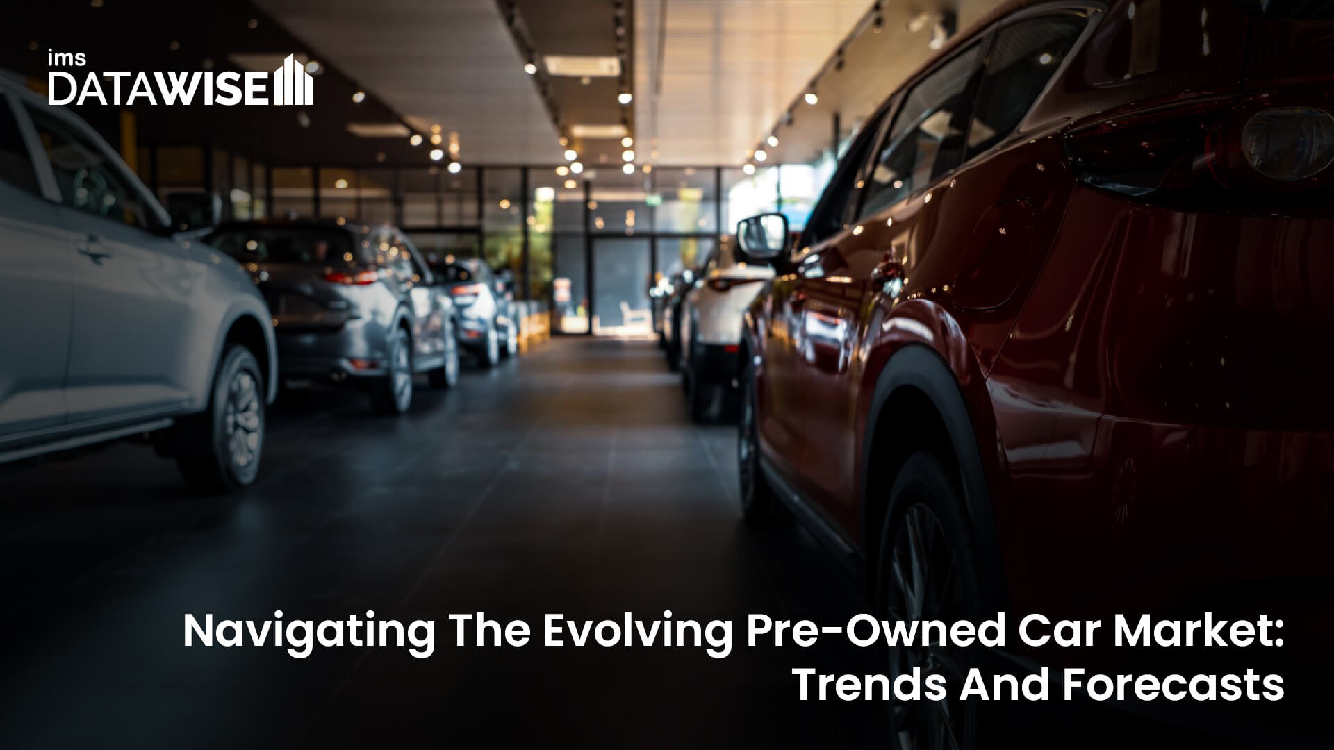 Navigating The Evolving Pre-Owned Car Market Trends And Forecasts