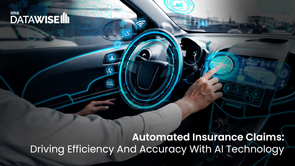 Automated Insurance Claims: Driving Efficiency And Accuracy With AI Technology