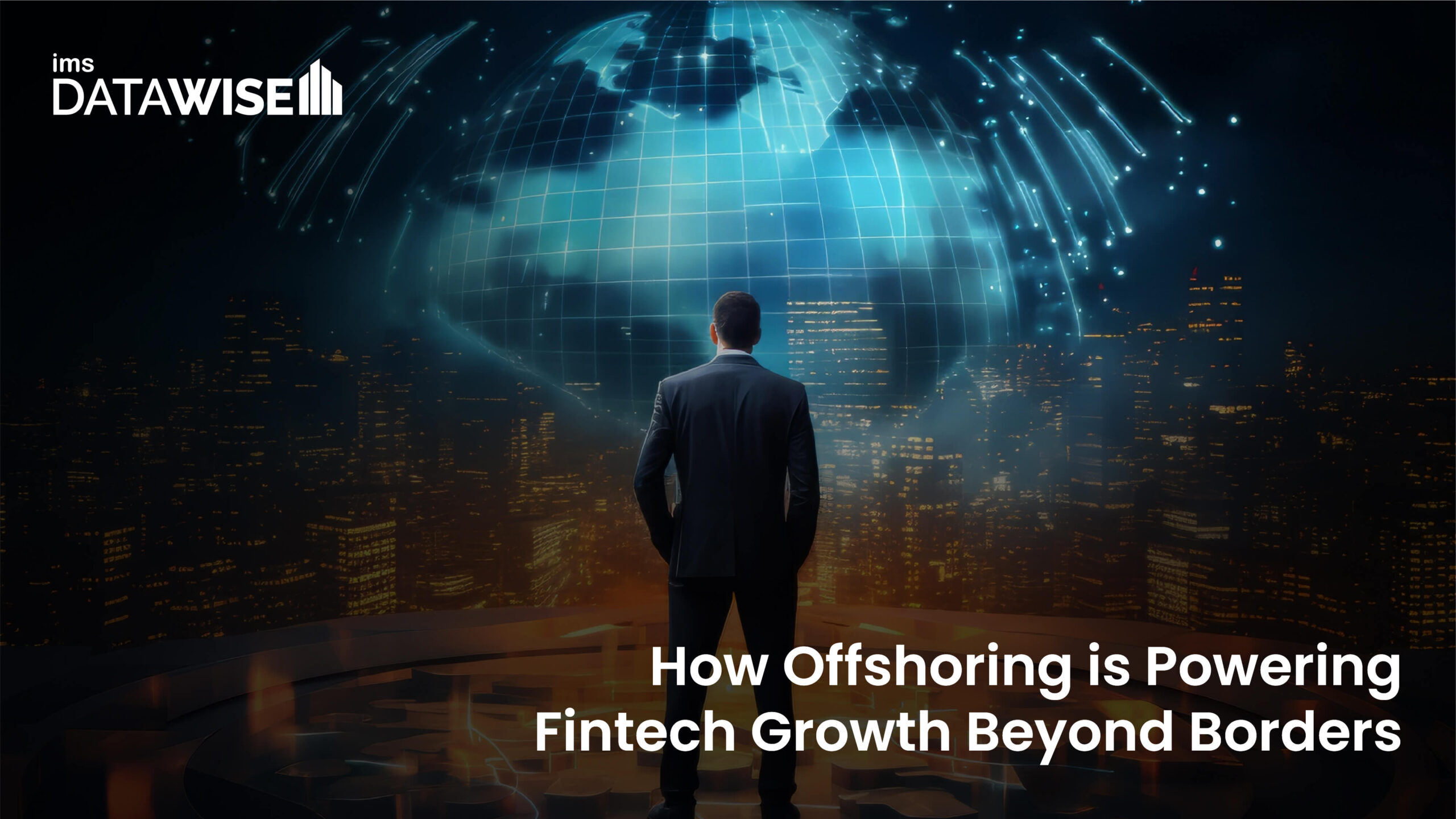 How Offshoring is Powering Fintech Growth Beyond Borders