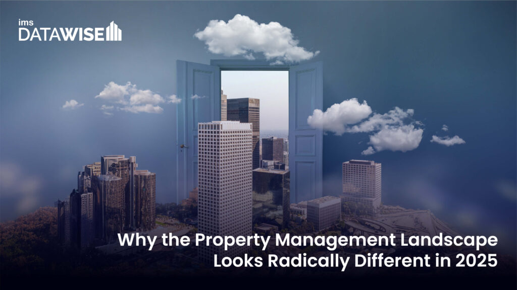 Why the Property Management Landscape Looks Radically Different in 2025 (And What You Are Not Being Told)