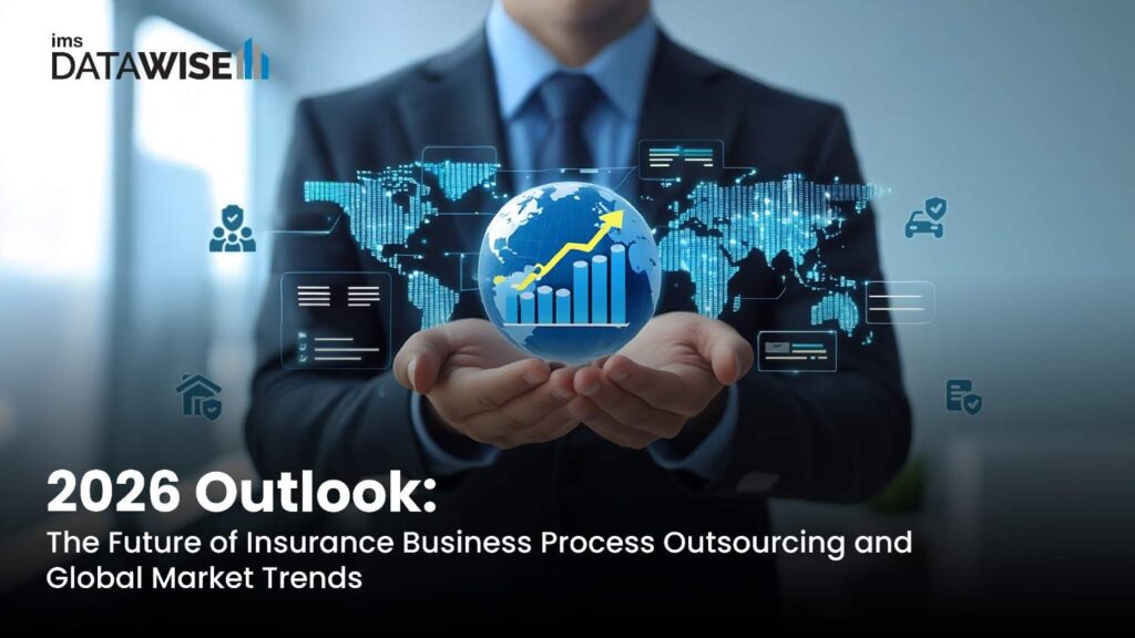 2026 Outlook The Future of Insurance Business Process Outsourcing and Global Market Trends